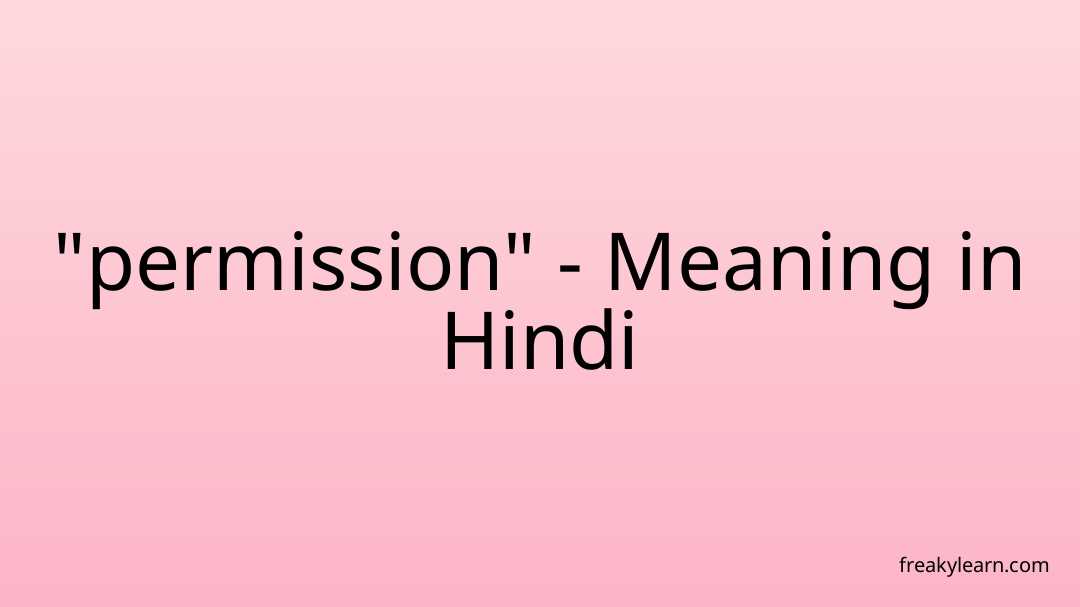 permission-meaning-in-hindi-freakylearn