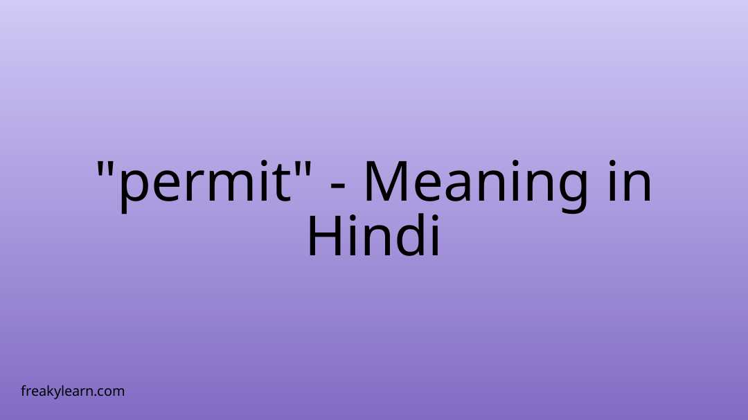  permit Meaning In Hindi FreakyLearn