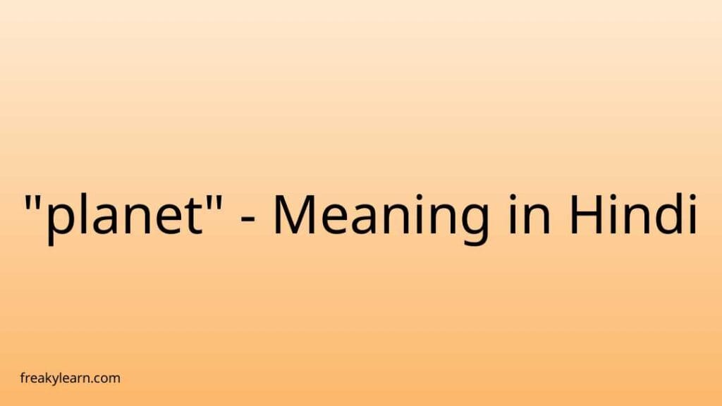 planet-meaning-in-hindi-freakylearn