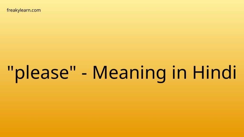 please-meaning-in-hindi-freakylearn