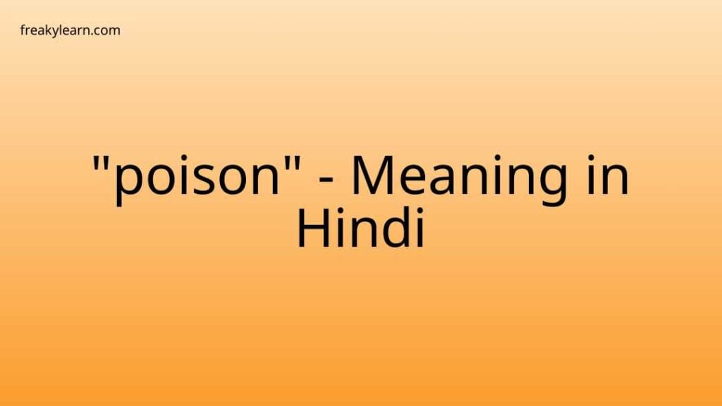 poison-meaning-in-hindi-freakylearn