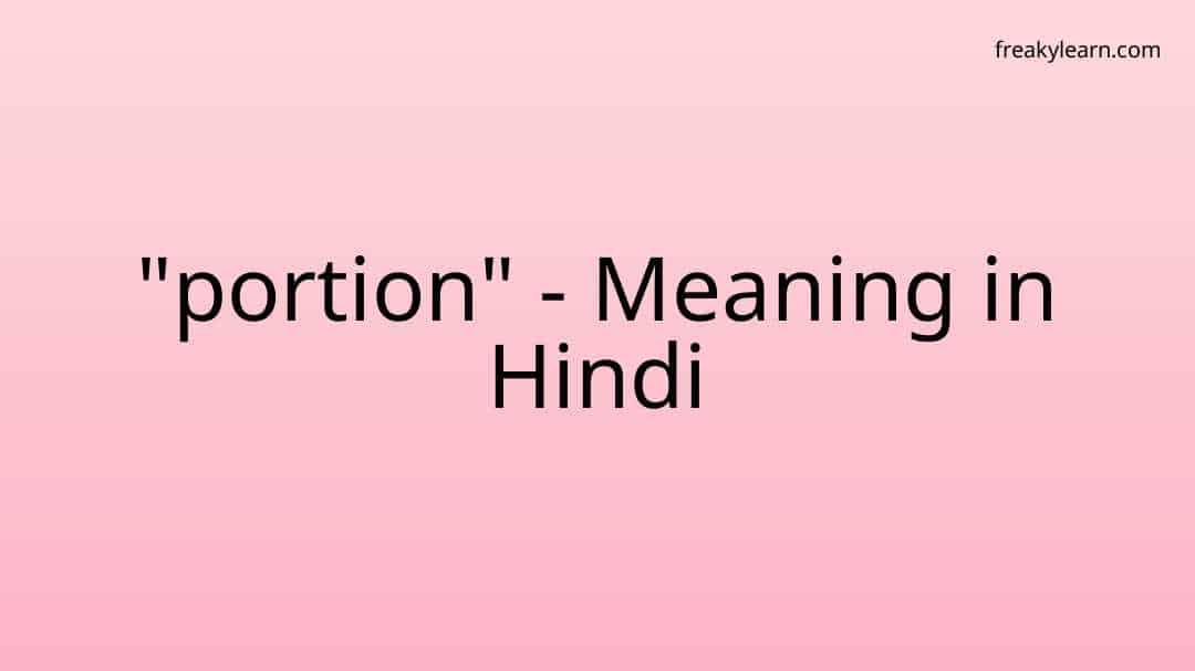 portion-meaning-in-hindi-freakylearn