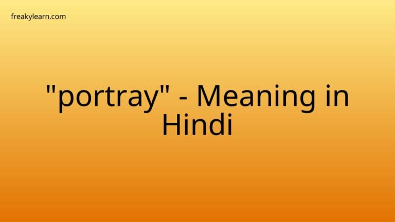 “portray” Meaning in Hindi