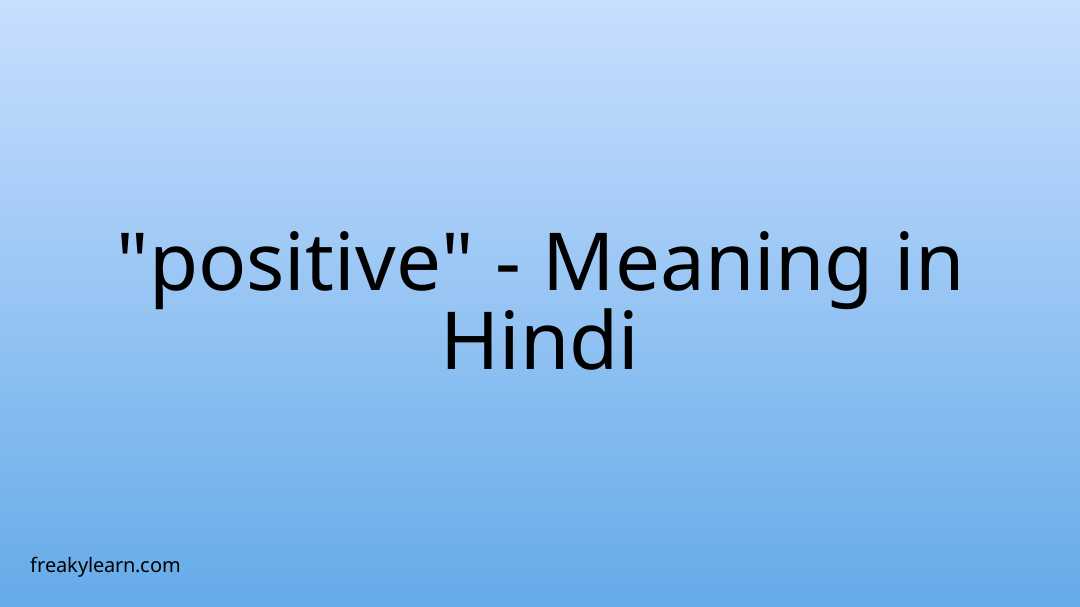 positive-meaning-in-hindi-freakylearn