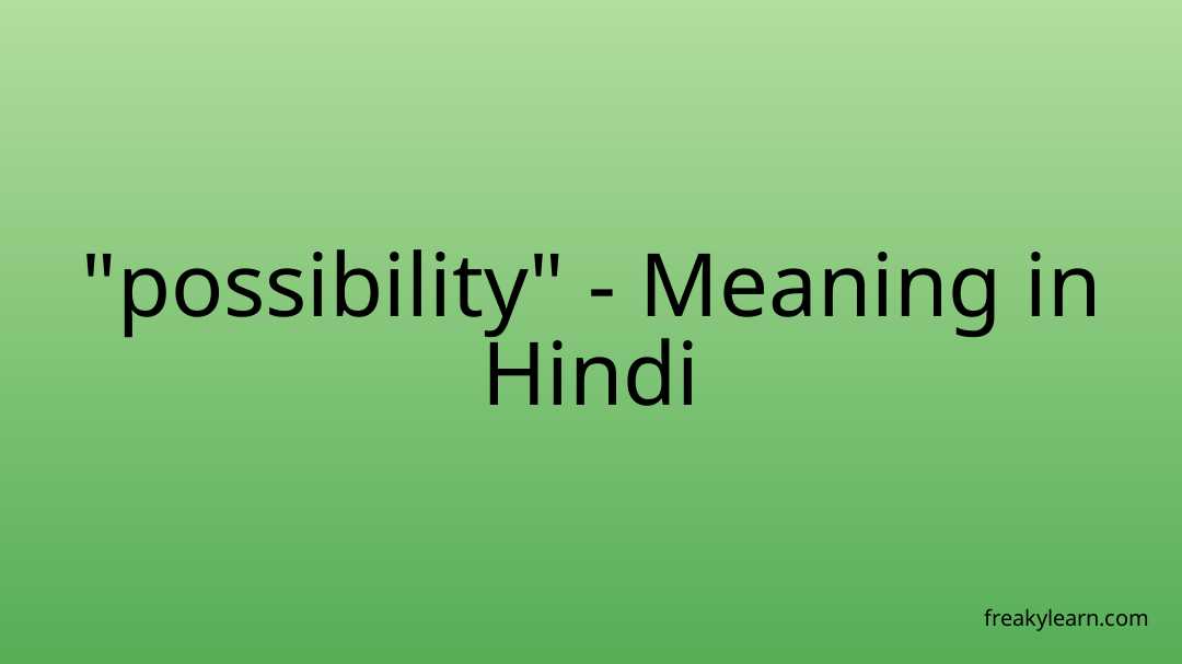 possibility-meaning-in-hindi-freakylearn