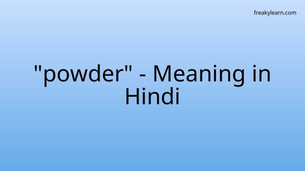 powder-meaning-in-hindi-freakylearn