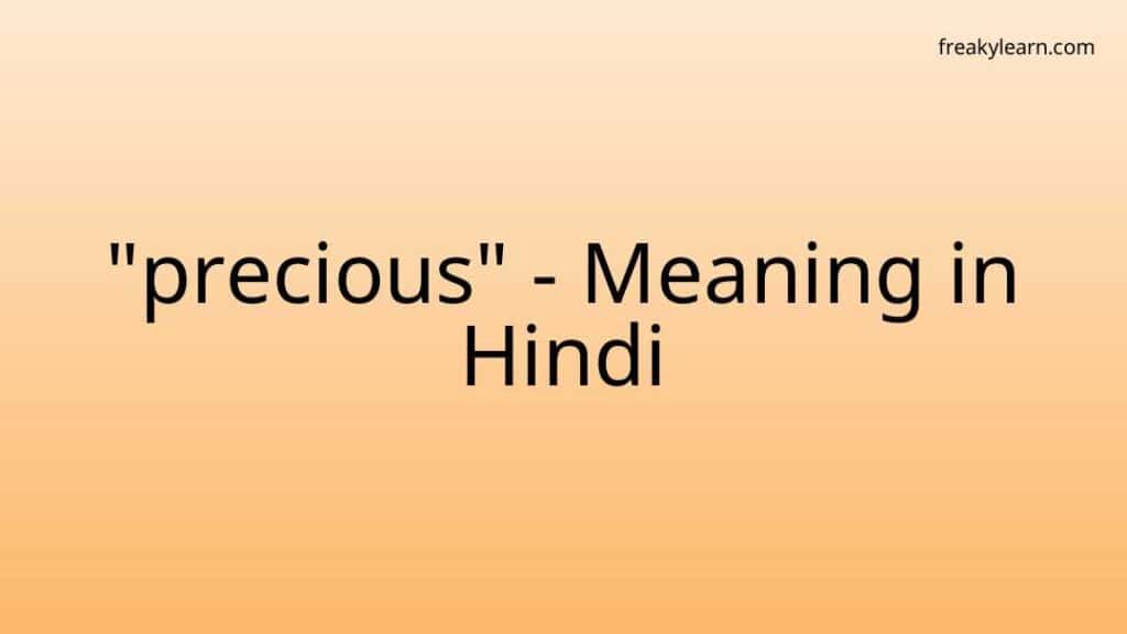  precious Meaning In Hindi FreakyLearn