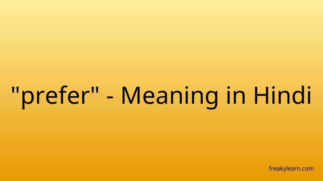 prefer-meaning-in-hindi-freakylearn