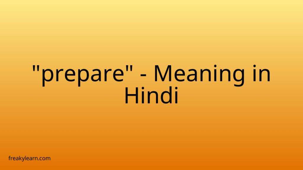 prepare-meaning-in-hindi-prepare-ka-kya-matlab-hota-hai-daily-use