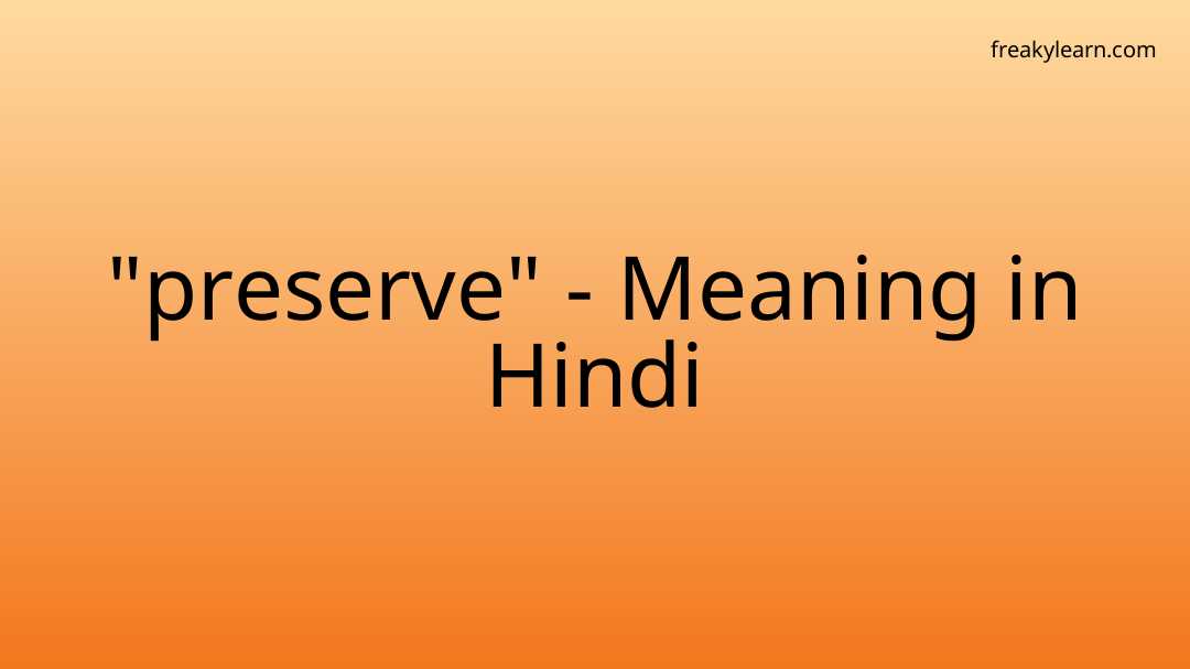 preserve-meaning-in-hindi-freakylearn