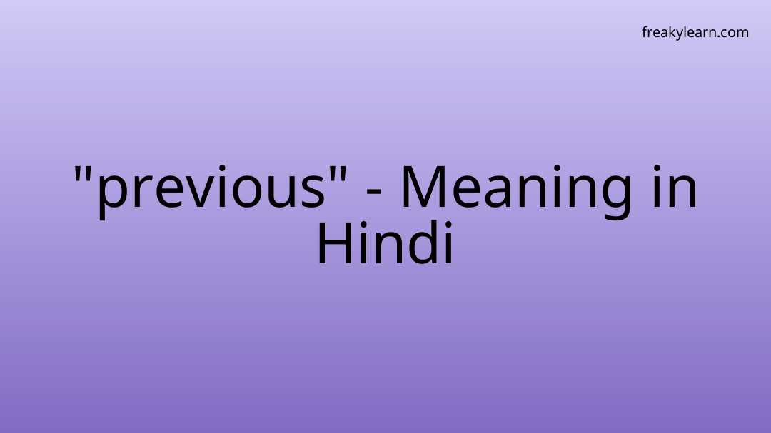 previous-meaning-in-hindi-freakylearn