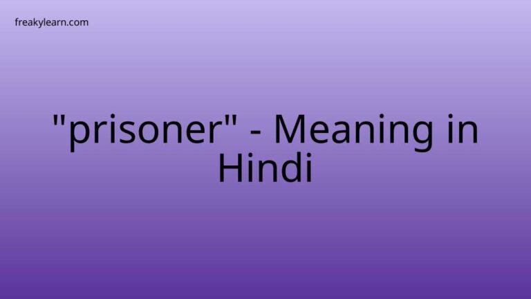 “prisoner” Meaning in Hindi