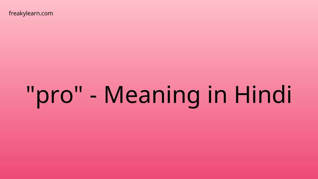 pro-meaning-in-hindi-freakylearn