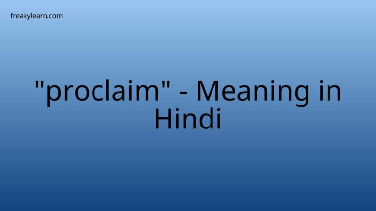 “proclaim” Meaning in Hindi