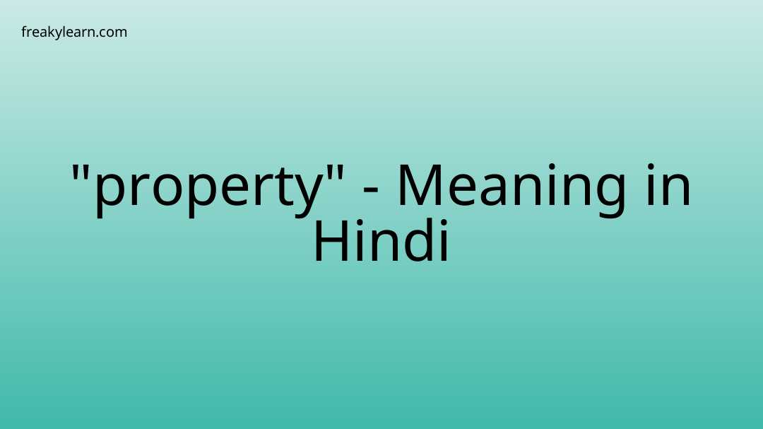 property-meaning-in-hindi-freakylearn