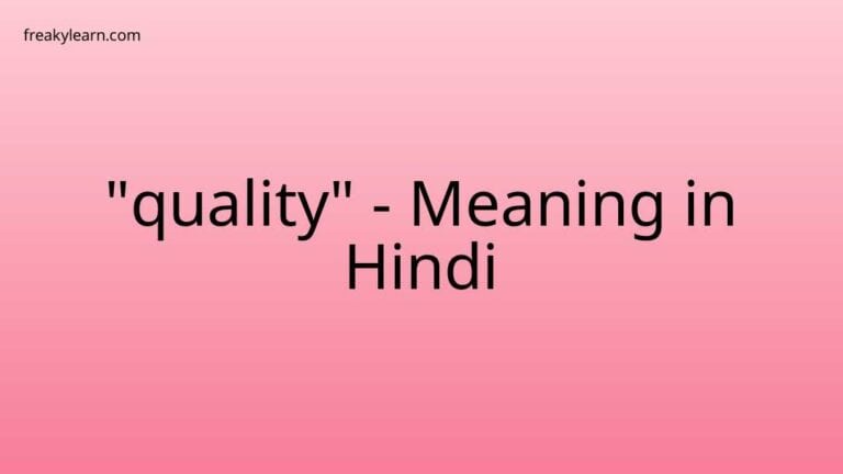 “quality” Meaning in Hindi