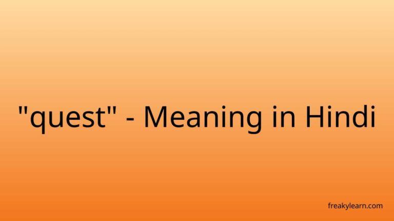 “quest” Meaning in Hindi