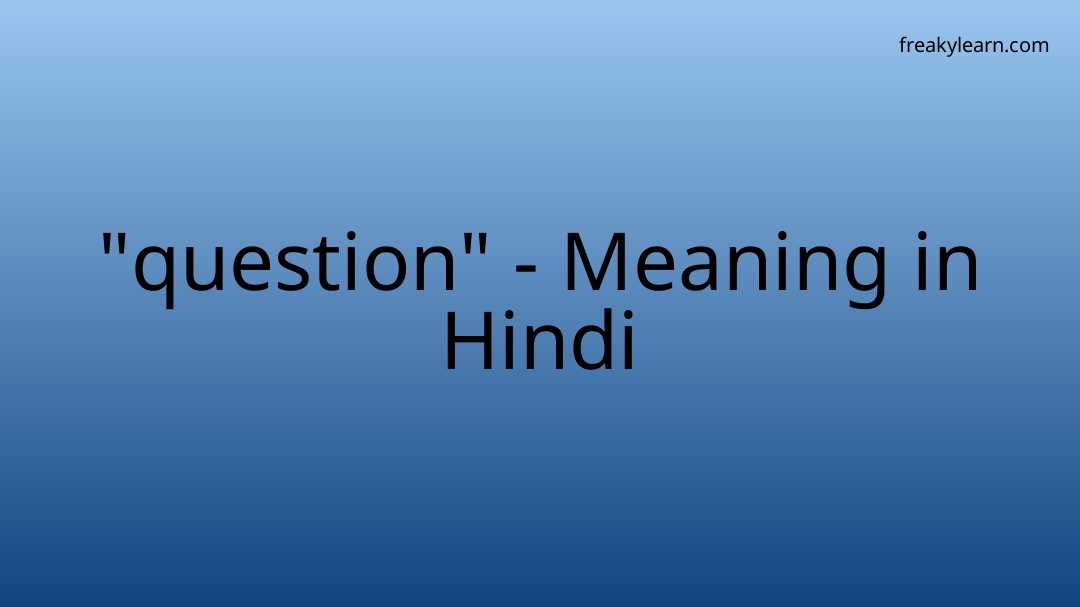 question-meaning-in-hindi-freakylearn