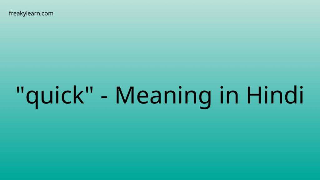 quick-meaning-in-hindi-freakylearn