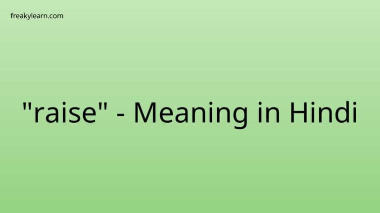 “raise” Meaning in Hindi