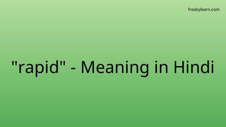 “rapid” Meaning in Hindi