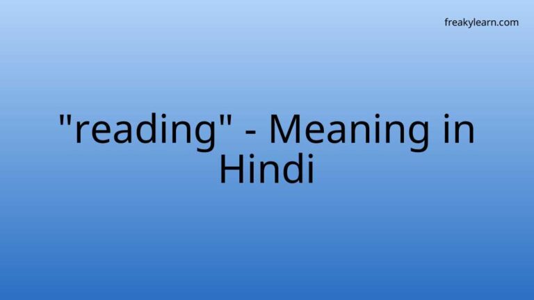 “reading” Meaning in Hindi