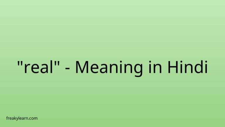 “real” Meaning in Hindi