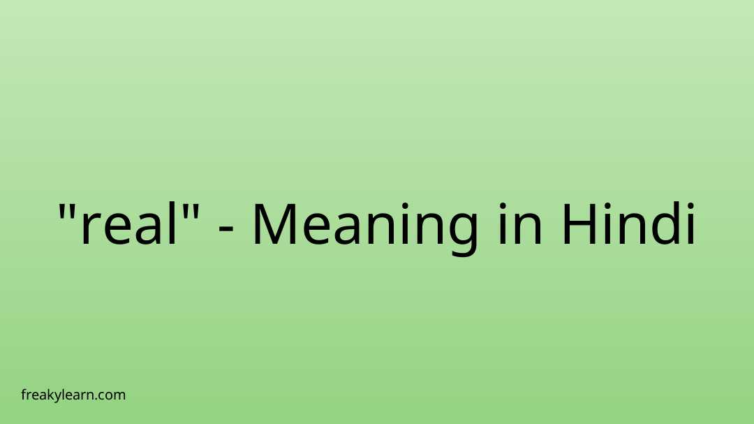 real-meaning-in-hindi-freakylearn