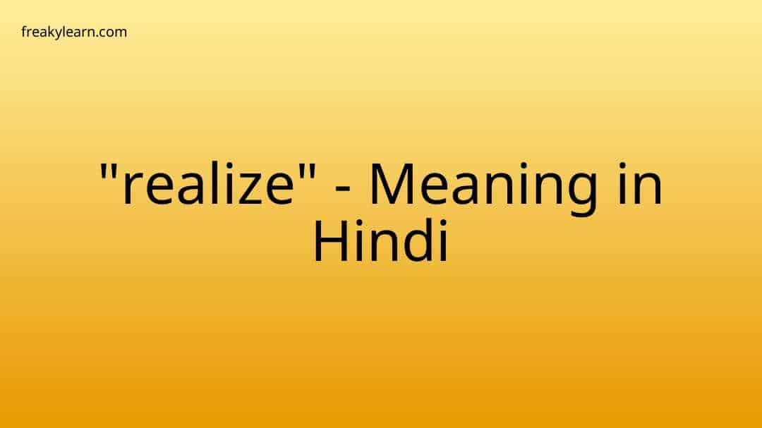 realize-meaning-in-hindi-freakylearn