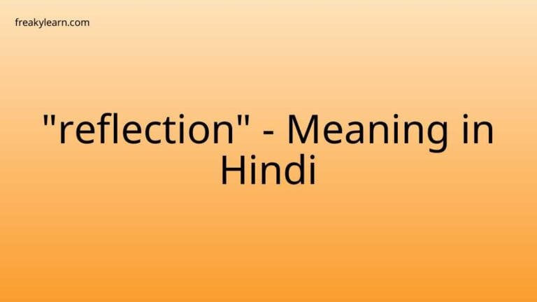 “reflection” Meaning in Hindi