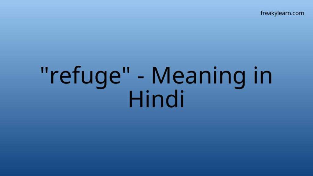 refuge-meaning-in-hindi-freakylearn