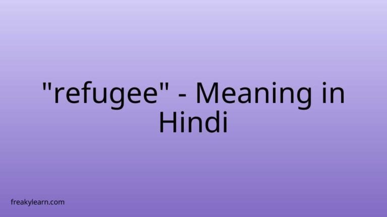 “refugee” Meaning in Hindi