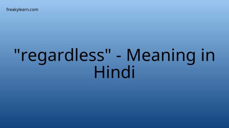 “regardless” Meaning in Hindi