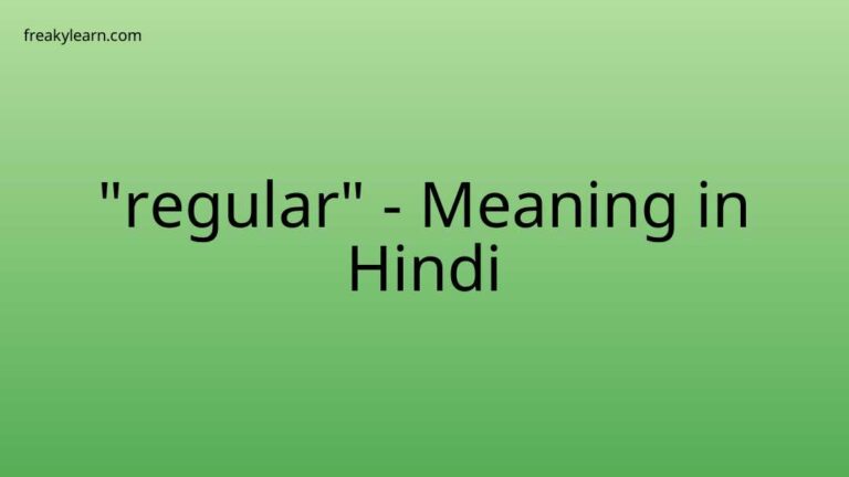 “regular” Meaning in Hindi