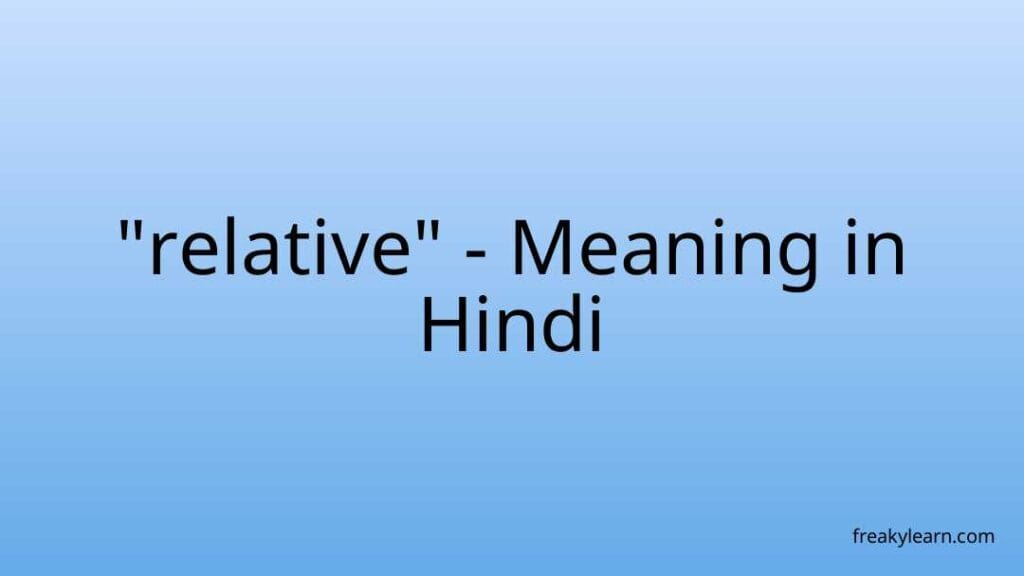 relative-meaning-in-hindi-freakylearn