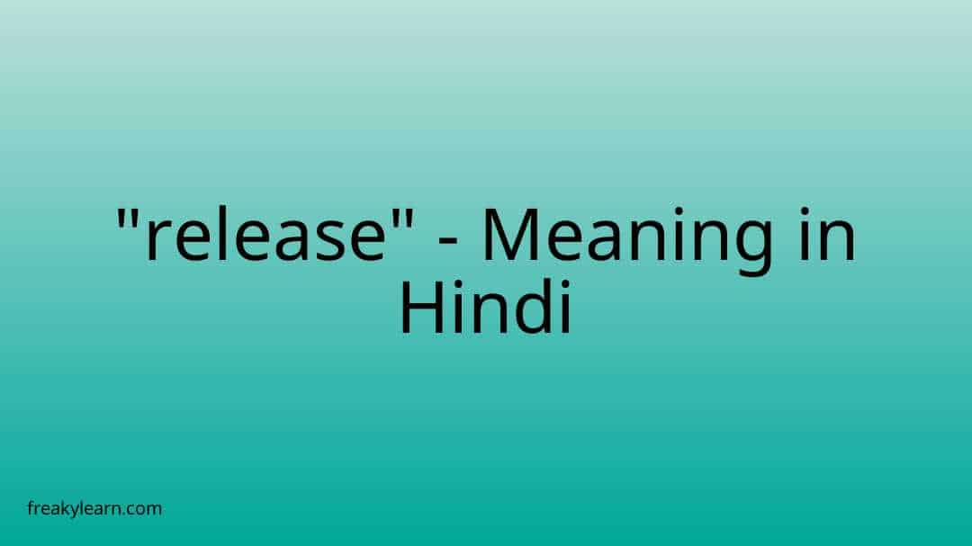 release-meaning-in-hindi-freakylearn