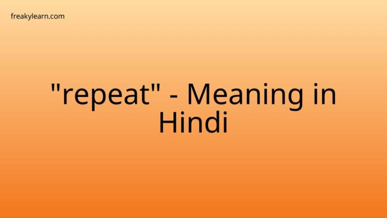 “repeat” Meaning in Hindi