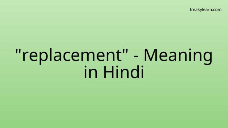 “replacement” Meaning in Hindi