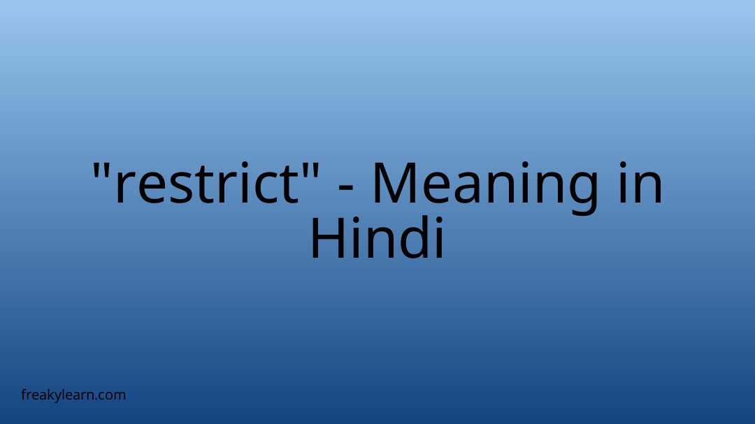 restrict-meaning-in-hindi-freakylearn