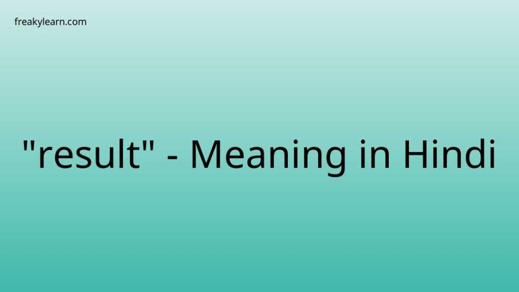 result-meaning-in-hindi-freakylearn