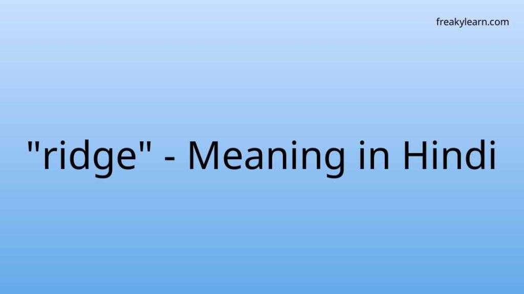 ridge-meaning-in-hindi-freakylearn