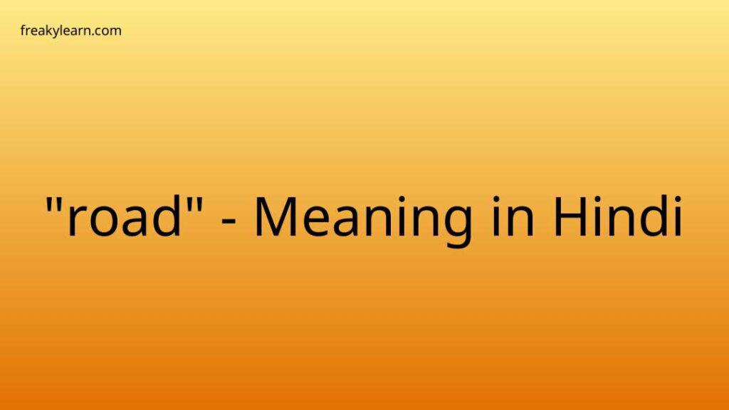 road-meaning-in-hindi-freakylearn