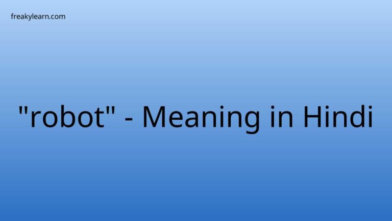 “robot” Meaning in Hindi