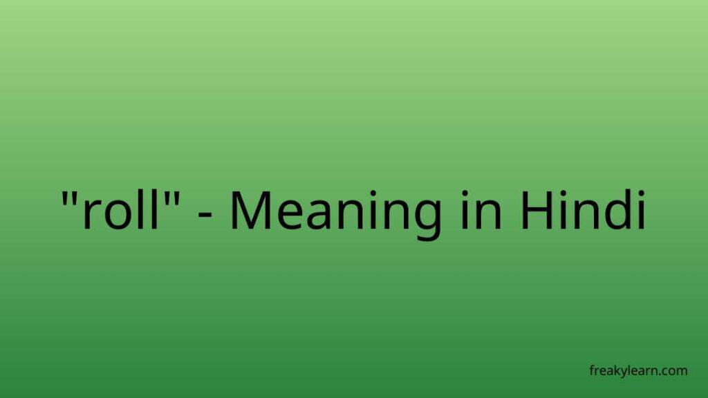 roll-meaning-in-hindi-freakylearn