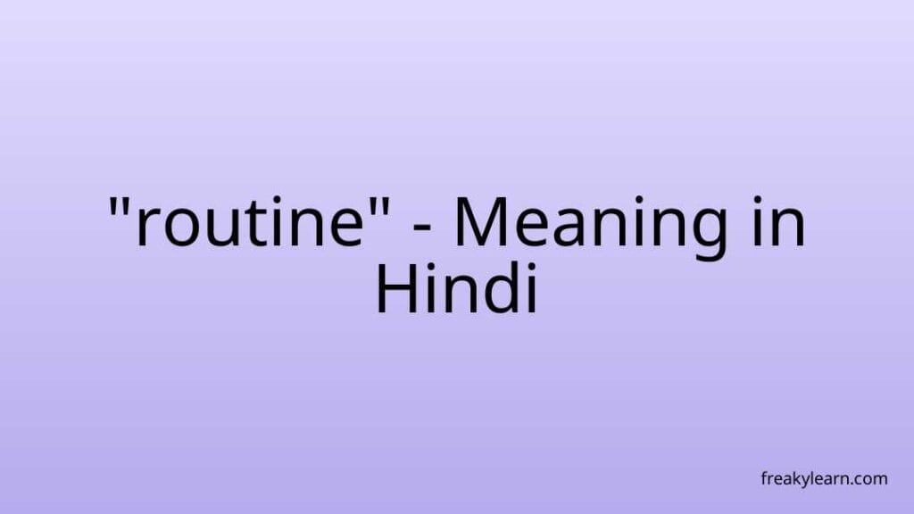 routine-meaning-in-hindi-freakylearn