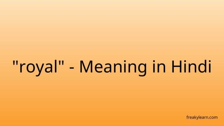 “royal” Meaning in Hindi