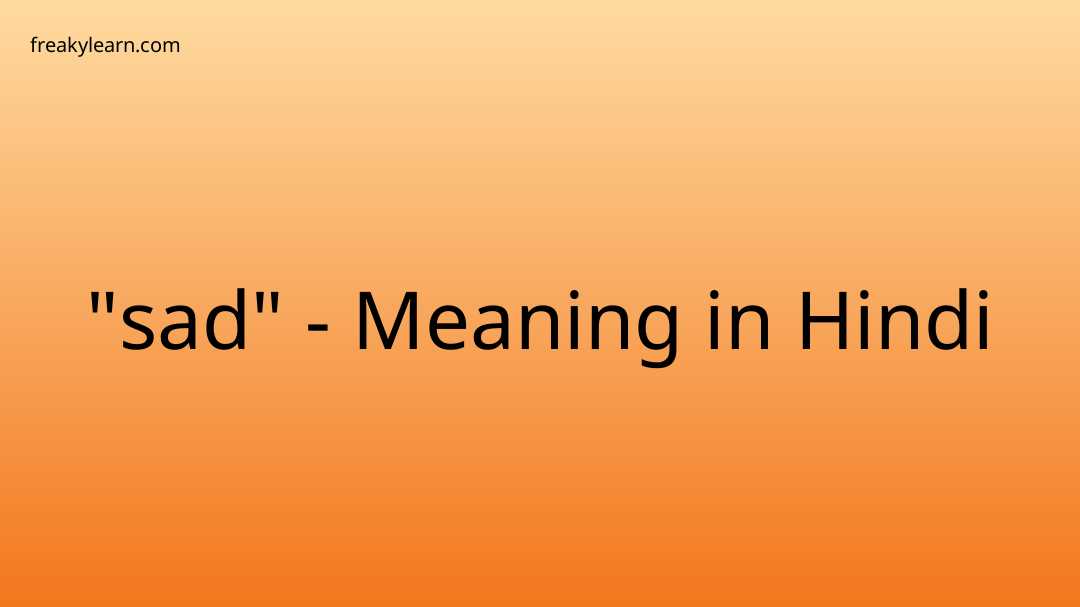 sad-meaning-in-hindi-freakylearn