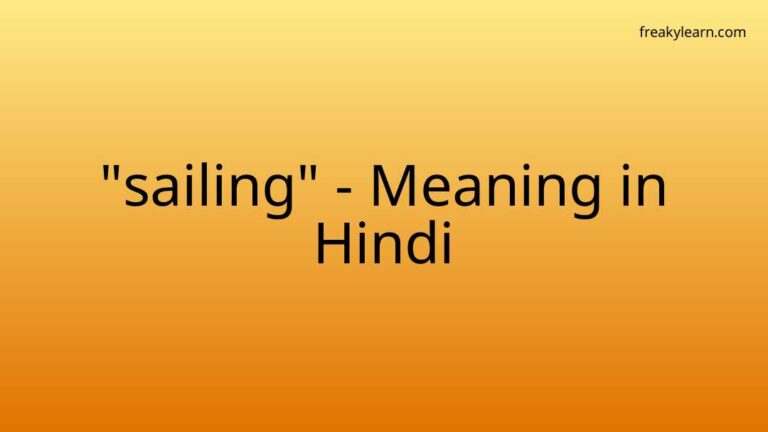 “sailing” Meaning in Hindi