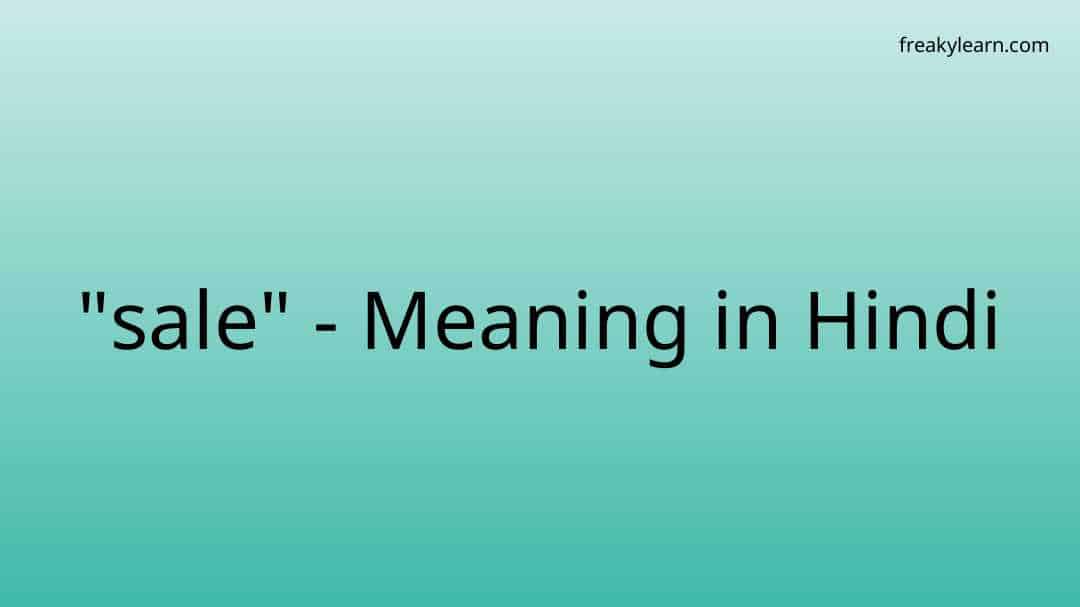 Sale Meaning In Hindi FreakyLearn   Sale Meaning Cmw 