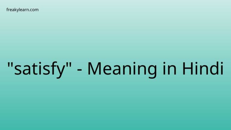 “satisfy” Meaning in Hindi